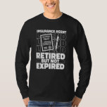 Broker Retired Insurer - Insurance Agent T-Shirt