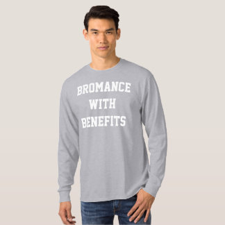 Bromance with Benefits Shirt