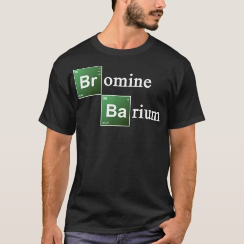 Bromine and Barium Periodic Table Chemistry Elemen T_Shirt