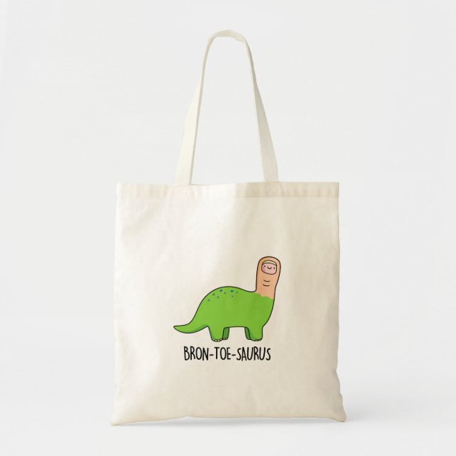 Bron-toe-saurus Funny Dinosaur Pun  Tote Bag (Front)
