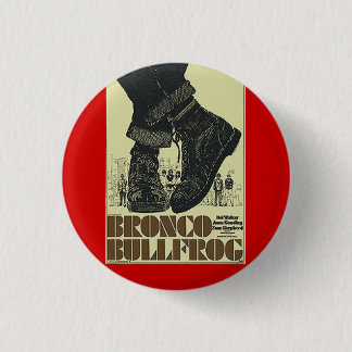 bronco bullfrog pinback button