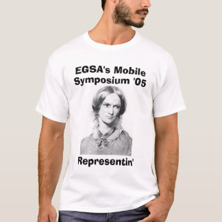 bronte_c, EGSA's Mobile, Symposium '05, Represe... T-Shirt