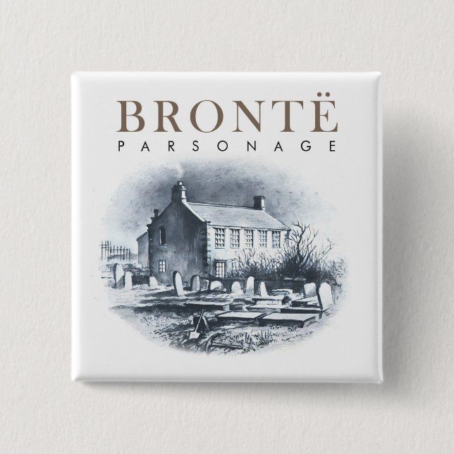 Bronte Parsonage Home of the Brontes Button (Front)