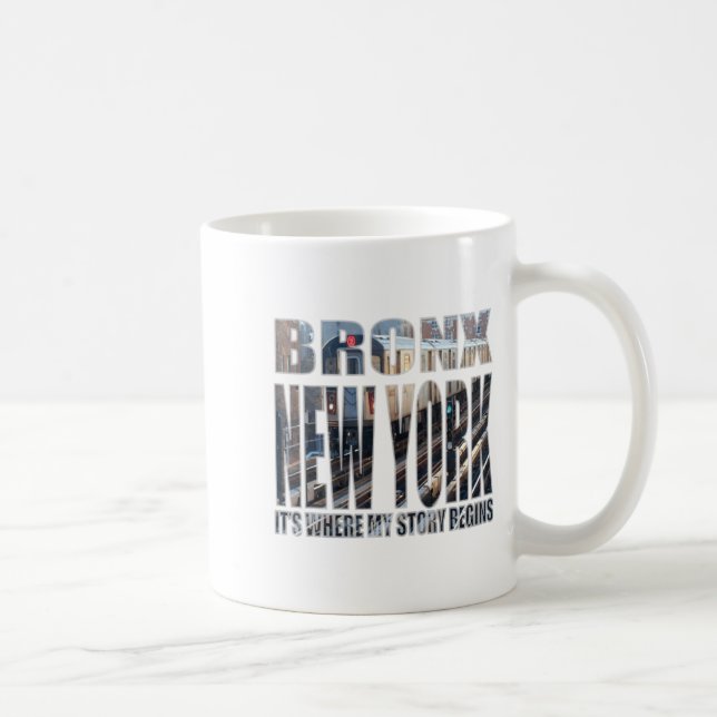 Bronx New York Where My Story Begins  Coffee Mug (Right)