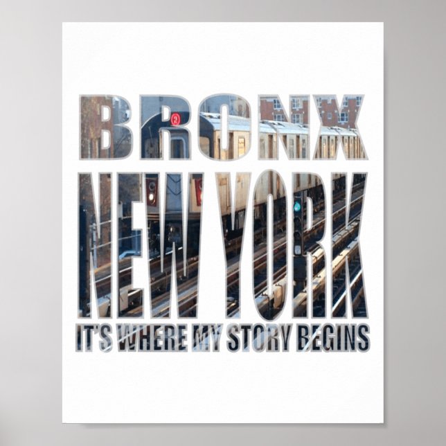 Bronx New York Where My Story Begins  Poster (Front)