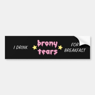 brony tears bronies BUMPER STICKER