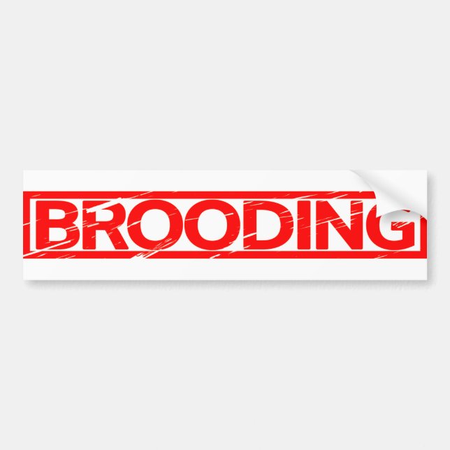 Brooding Stamp Bumper Sticker (Front)