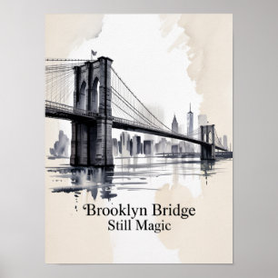 Brooklyn Bridge Still Magic Ink Poster
