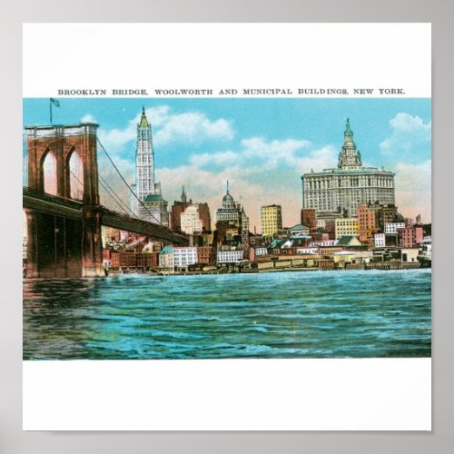 Brooklyn Bridge Woolworth and Municipal Poster