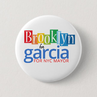 Brooklyn for Garcia NYC Mayor Button