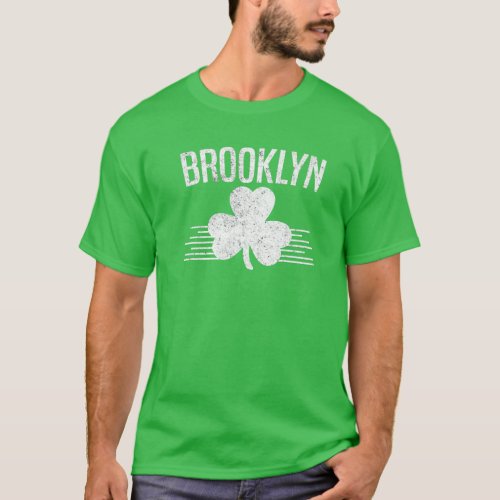 Brooklyn Irish St Patricks Day Shamrock Lucky Broo T_Shirt