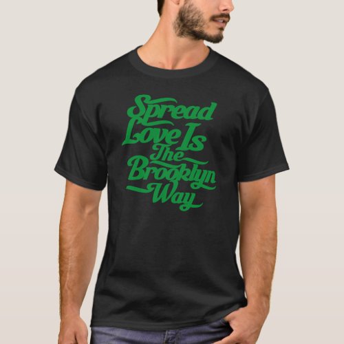 Brooklyn Love Green T_Shirt