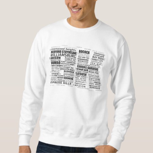 Brooklyn Neighborhoods Word Art Sweatshirt