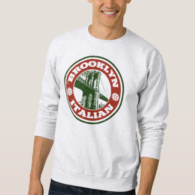 Brooklyn New York Italians Sweatshirt (Front)