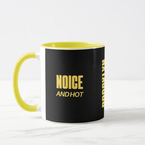 Brooklyn Nine_Nine Mug  Noice and Hot  Yellow