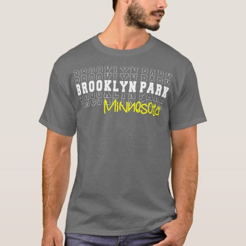Brooklyn Park city Minnesota Brooklyn Park MN T_Shirt