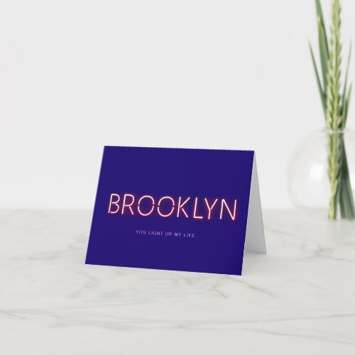 Brooklyn You Light Up My Life Neon Lights Card