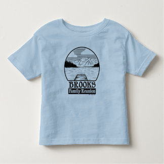 Brooks Family Reunion Toddler Toddler T-shirt