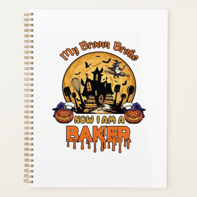 Broom Broke Baker Halloween Witch Chef Pumpkin_1 Planner (Front)