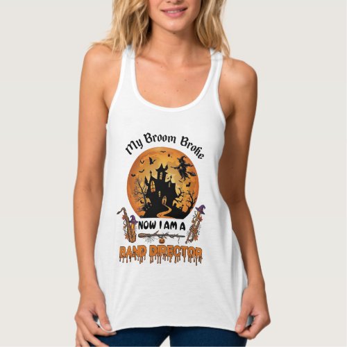 Broom Broke Band Director Halloween Haunted House  Tank Top