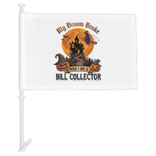 Broom Broke Bill Collector Halloween Haunted House Car Flag
