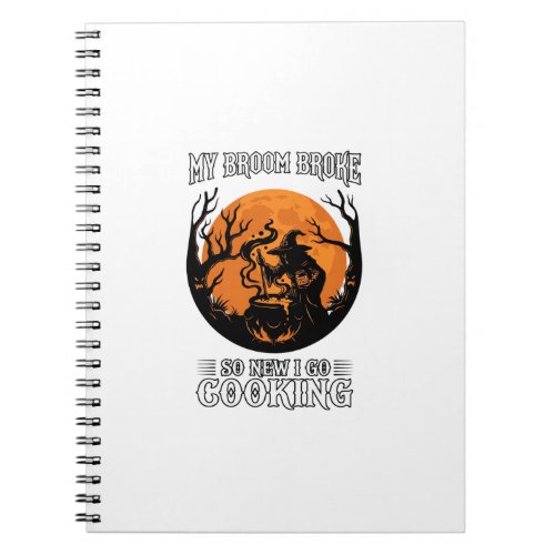 Broom Broke Cooking Witch Cauldron Full Moon Notebook