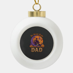 Broom Broke Dad Halloween Haunted House Mustache P Ceramic Ball Christmas Ornament