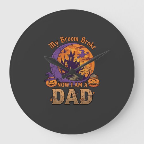 Broom Broke Dad Halloween Haunted House Mustache P Large Clock