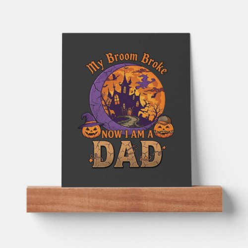 Broom Broke Dad Halloween Haunted House Mustache P Picture Ledge