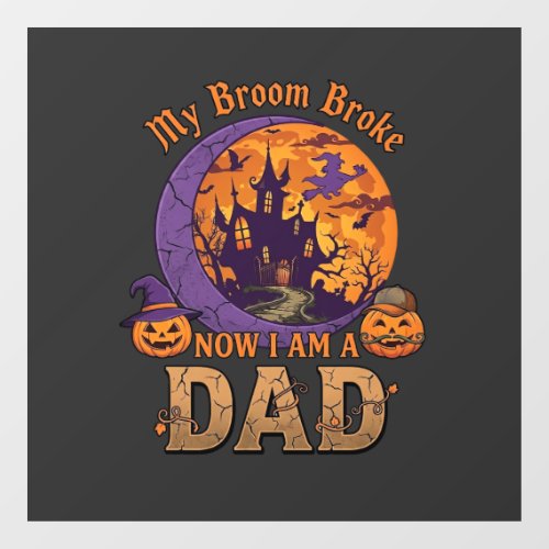 Broom Broke Dad Halloween Haunted House Mustache P Window Cling