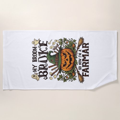Broom Broke Farmar Halloween Pumpkin Witch Hat Gho Beach Towel