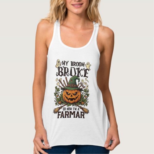 Broom Broke Farmar Halloween Pumpkin Witch Hat Gho Tank Top
