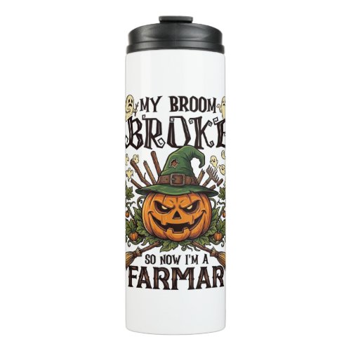 Broom Broke Farmar Halloween Pumpkin Witch Hat Gho Thermal Tumbler
