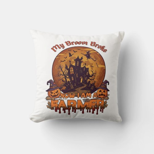 Broom Broke Farmer Halloween Witch Haunted House P Throw Pillow