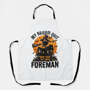 Broom Broke Foreman Witch Crew Halloween Design_1 Apron