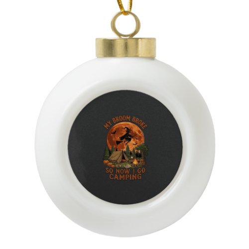 Broom Broke Halloween Witch Camping Tent Campfire  Ceramic Ball Christmas Ornament