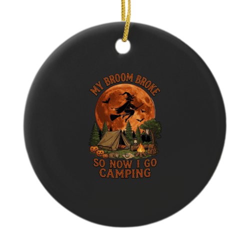 Broom Broke Halloween Witch Camping Tent Campfire  Ceramic Ornament
