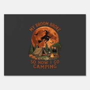 Broom Broke Halloween Witch Camping Tent Campfire Sign