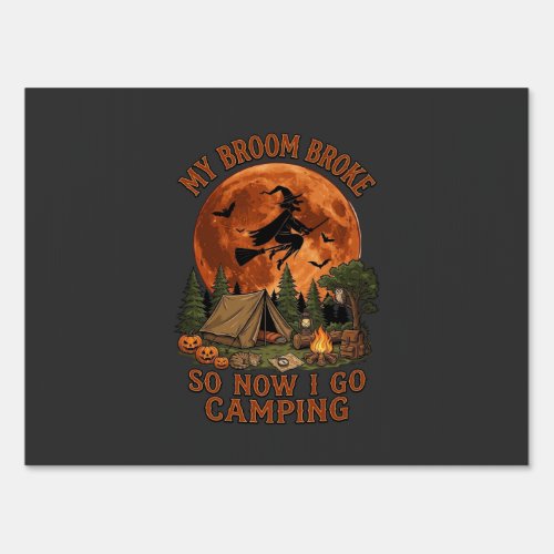 Broom Broke Halloween Witch Camping Tent Campfire  Sign