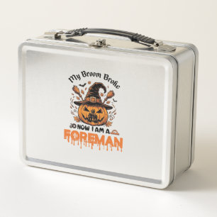 Broom Broke Now Am Foreman Halloween Pumpkin_1 Metal Lunch Box
