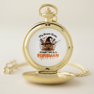 Broom Broke Now Am Foreman Halloween Pumpkin_1 Pocket Watch