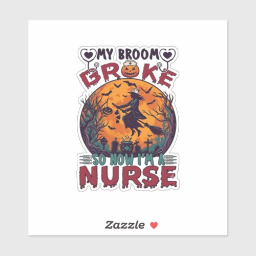 Broom Broke Nurse Halloween Witch Full Moon Bats_1 Sticker