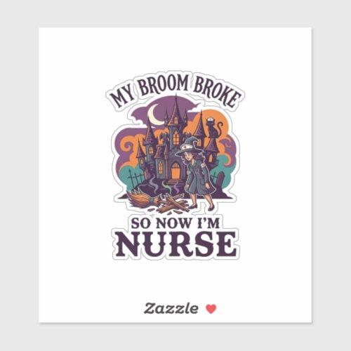 Broom Broke Nurse Halloween Witch Haunted House_1 Sticker