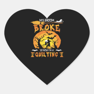 Broom Broke So Now Quilting Halloween Heart Sticker