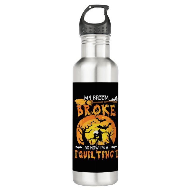 Broom Broke So Now Quilting Halloween Stainless Steel Water Bottle (Front)