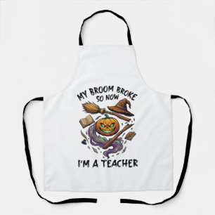 Broom Broke Teacher Halloween Pumpkin Witch Hat Bo Apron