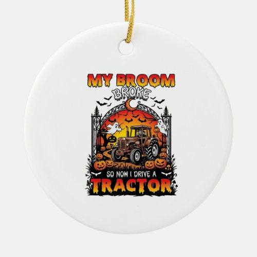 Broom Broke Tractor Halloween Witch Ghosts_1 Ceramic Ornament
