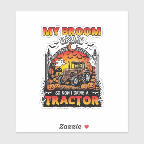 Broom Broke Tractor Halloween Witch Ghosts_1 Sticker