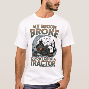 Broom Broke Tractor Pumpkin Haunted House Moon T-Shirt