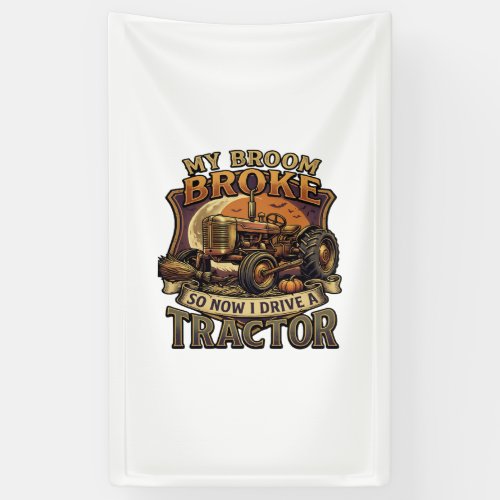 Broom Broke Tractor Pumpkin Moon Banner